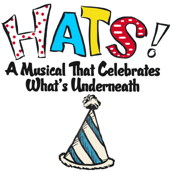 Hats! A Musical That Celebrates What's Underneath!